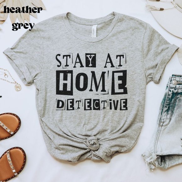 Tops - Stay At Home Detective T-shirt - Heather Grey